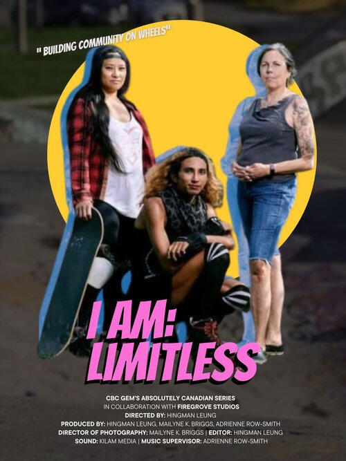 I AM Limitless - Feature documentary released 2021 on CBC Gem.
